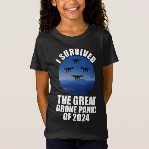 I Survived The Great Drone Panic Of 2024 T-Shirt