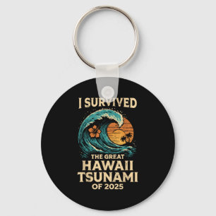 I Survived The Great Hawaii Tsunami Of 2025 Funny Key Ring