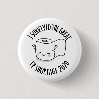 I Survived The Great Toilet Paper Shortage 2020 3 Cm Round Badge