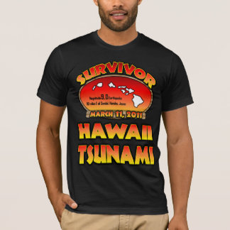 I Survived The Hawaii Tsunami 03 March 2011 T-Shirt