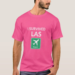 I Survived the Las Vegas International Airport (LA T-Shirt