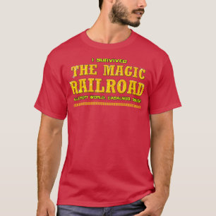 I Survived The Magic Railroad T-Shirt