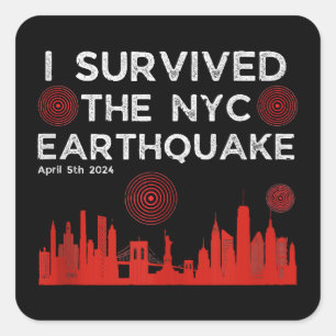 I Survived the NYC Earthquake April 5th 2024 Square Sticker
