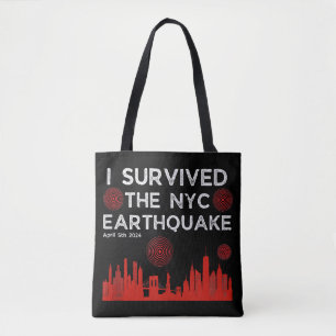 I Survived the NYC Earthquake April 5th 2024 Tote Bag