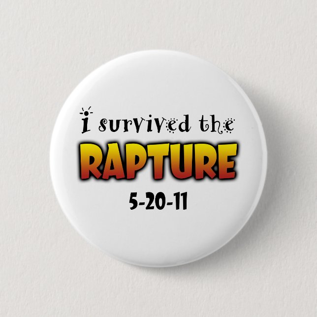 I Survived the Rapture 6 Cm Round Badge (Front)