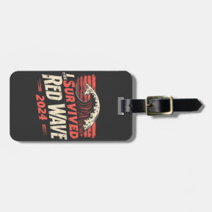 I Survived the Red Wave 2024 Trump Won Inaguration Luggage Tag
