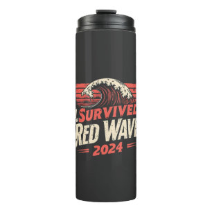 I Survived the Red Wave 2024 Trump Won Inaguration Thermal Tumbler