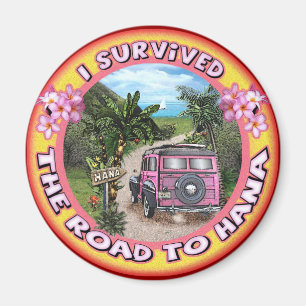 I survived the Road to Hana Magnet