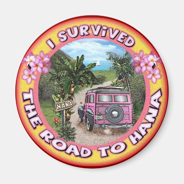 I survived the Road to Hana Magnet (Front)