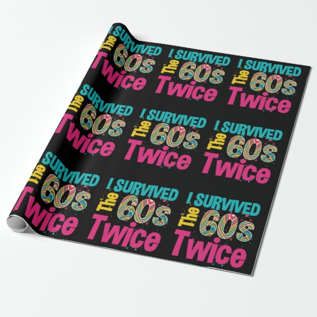 I Survived The Sixties Twice Apparel 60Th Birthday Wrapping Paper (Unrolled)
