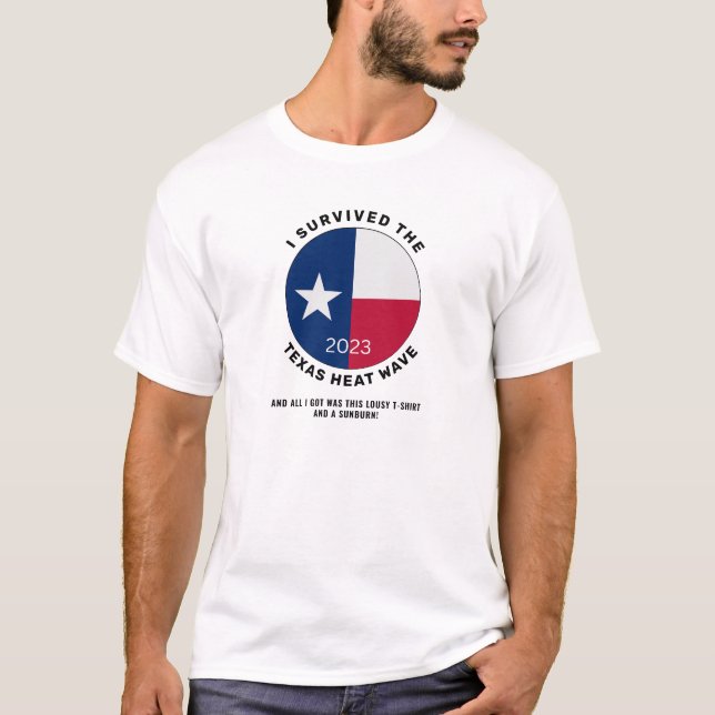I Survived the Texas Heat Wave 2023 T-Shirt (Front)