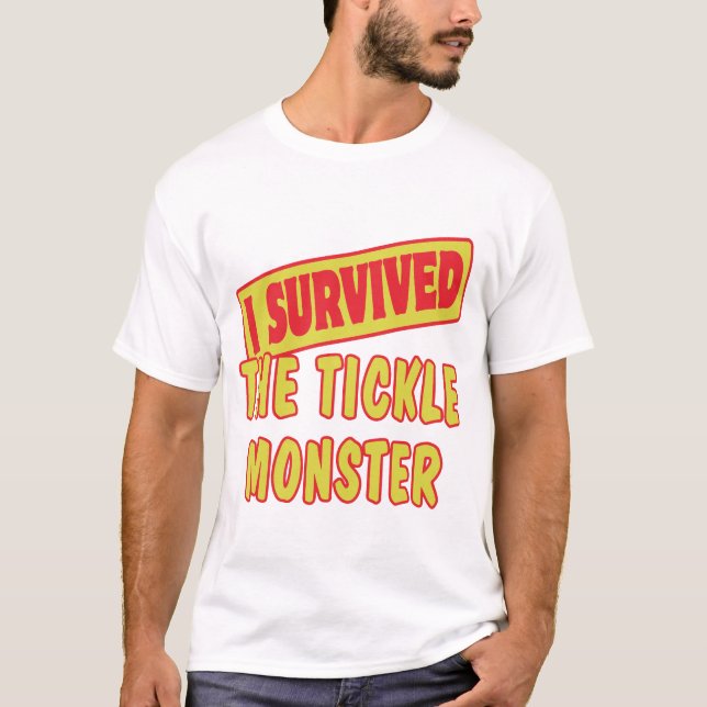 I SURVIVED THE TICKLE MONSTER T-Shirt (Front)