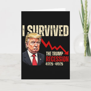 I Survived The Trump Recession 4725 4925 Trump Rec Card