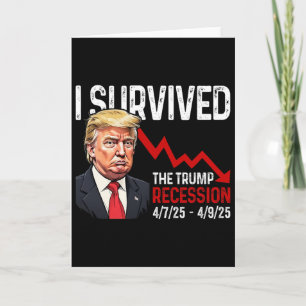 I Survived The Trump Recession 4725 4925 Trump Rec Card