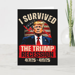 I Survived The Trump Recession 4725 4925 Trump Rec Card