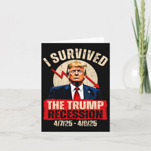 I Survived The Trump Recession 4725 4925 Trump Rec Card