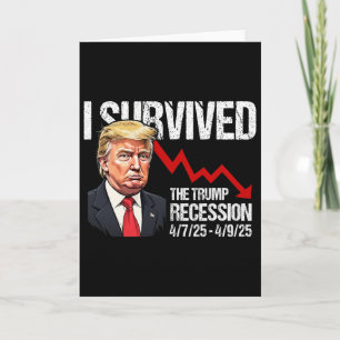 I Survived The Trump Recession 4725 4925 Trump Rec Card