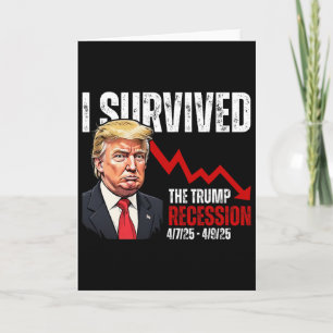 I Survived The Trump Recession 4725 4925 Trump Rec Card