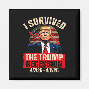 I Survived The Trump Recession 4725 4925 Trump Rec Magnet