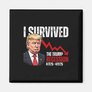 I Survived The Trump Recession 4725 4925 Trump Rec Magnet