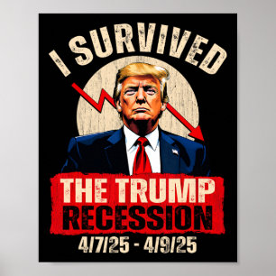 I Survived The Trump Recession 4725 4925 Trump Rec Poster