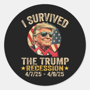 I Survived The Trump Recession 4_7_25 - 4_9_25 Classic Round Sticker