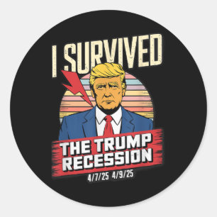 I Survived The Trump Recession  Classic Round Sticker