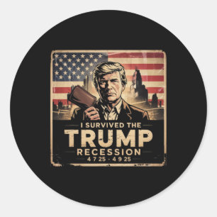 I Survived The Trump Recession  Classic Round Sticker