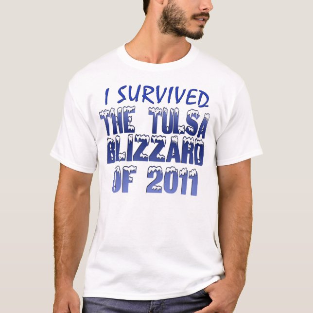 I Survived the Tulsa Blizzard T-Shirt (Front)