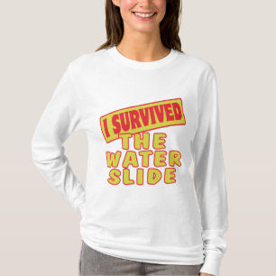 I SURVIVED THE WATER SLIDE T-Shirt