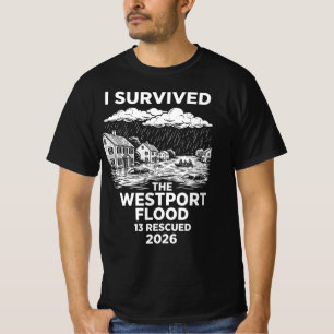 I Survived The Westport Flood 2026 13 Rescued Floo T-Shirt