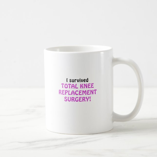 I Survived Total Knee Replacement Surgery Coffee Mug (Right)