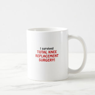 I Survived Total Knee Replacement Surgery Coffee Mug