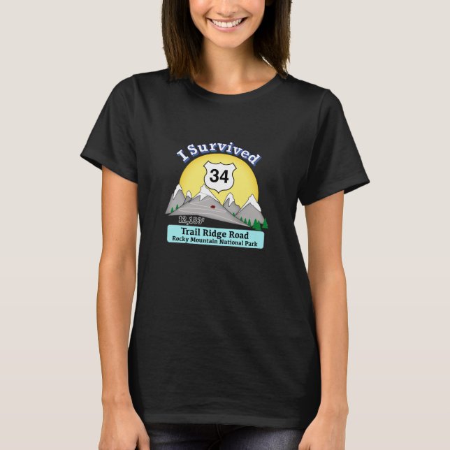 I Survived Trail Ridge Road T-Shirt (Front)