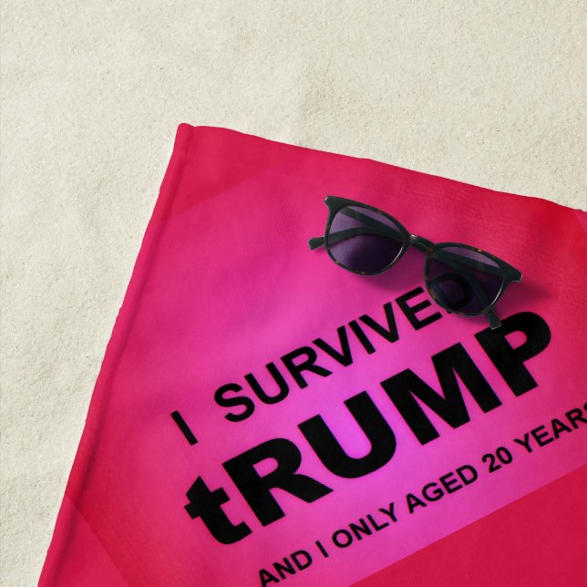 I Survived tRUMP  Beach Towel (In Situ)