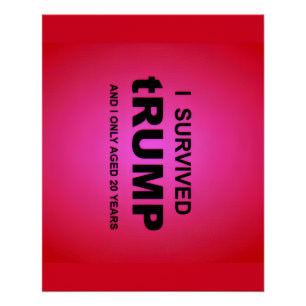 I Survived tRUMP Poster