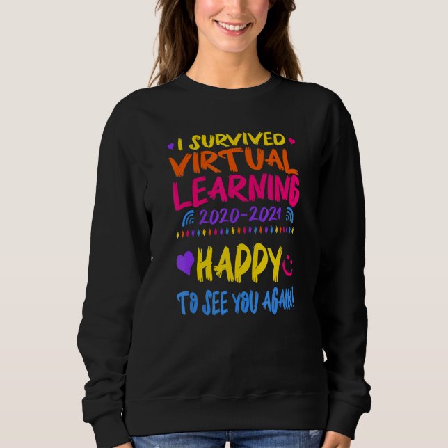 I Survived Virtual Learning Sweatshirt (Front)