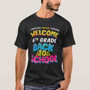 I Survived Virtual Teaching Back To School 6Th Gra T-Shirt