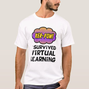 I Survived Virtual Teaching End Of Year Teacher Re T-Shirt