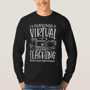 I Survived Virtual Teaching Whats Your Super Power T-Shirt