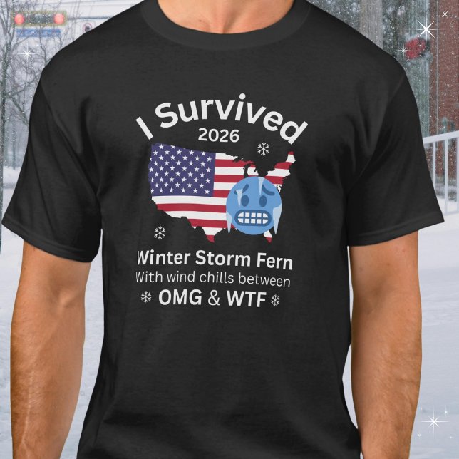 I Survived Winter Storm Fern Funny Sarcastic T-Shirt (Available in mens womens & kids and different types of apparel, sizes and colors. )