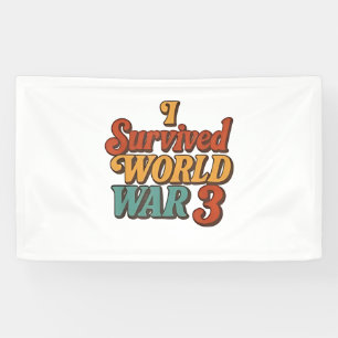 I Survived World War 3 Funny Retro Vintage Banner