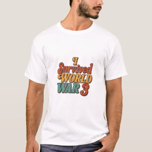 I Survived World War 3 Funny Retro Vintage T-Shirt