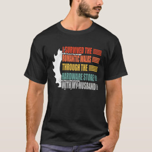 I survivied the Romantic walks through the hardwar T-Shirt