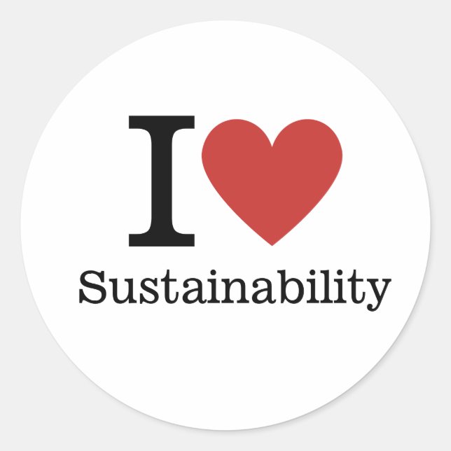 I ❤️ Sustainability CUSTOM Stickers (Front)