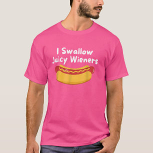 I Swallow Juicy Wieners 4th july Funny Joke Sarcas T-Shirt