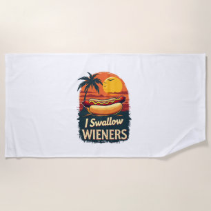 I Swallow Saucy Wieners Funny Adult Joke Hot Dogs  Beach Towel