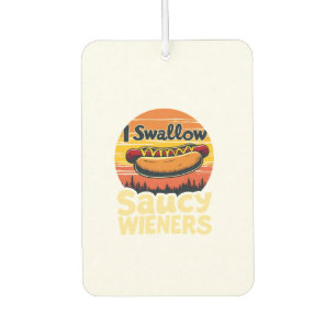 I Swallow Saucy Wieners Funny Adult Joke Hot Dogs  Car Air Freshener