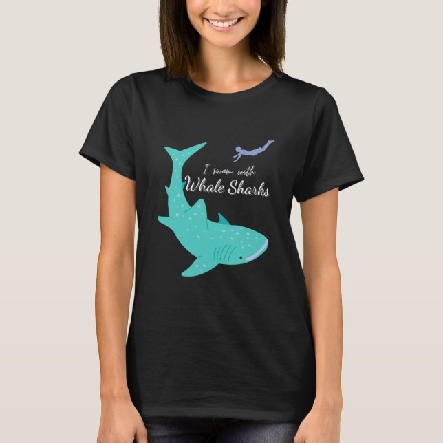 I Swam With Whale Sharks Whaleshark T-Shirt (Front)
