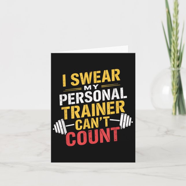 I Swear My Trainer Can’t Count Funny Gym  Card (Front)